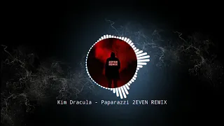 Kim Dracula   Paparazzi  BASS BOOSTED  3D Remix 2EVEN