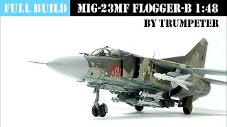 MIG-23MF Flogger-B TRUMPETER 1/48 scale model aircraft building