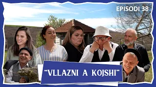 Vllazni a Kojshi - Per Inati t'Tafilit... - Episodi 38