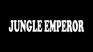 JUNGLE EMPEROR All Versions 1950 - 2009