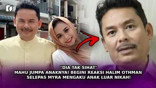 "DIA TAK SIHAT" Mahu Jumpa Anaknya! Begini Reaksi Halim Othman Selepas Myra Mengaku Anak Luar Nikah!