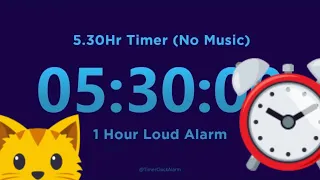 5 Hora 30 Min Temporizador cuenta regresiva No Música + 1 hora Ruidoso Alarma @TimerClockAlarm 