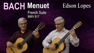 Edson Lopes plays BACH: French Suite No. 6 - Menuet
