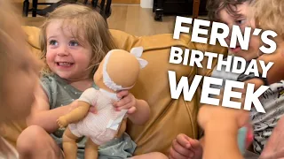 Fern’s Birthday Week! 2 years old!