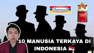 10 Manusia Terkaya Di Indonesia!
