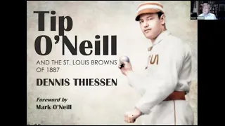 SABR 19th Century Speaker Series: Dennis Thiessen, "Tip O'Neill: Champion Batsman in 1887"