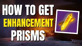 How to get Enhancement Prisms in Destiny 2