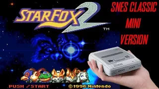 Star Fox 2 - SNES CLASSIC MINI VERSION - (Letsplay/Gameplay) | MonkeySpaz5000