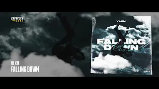 VLXN - Falling Down