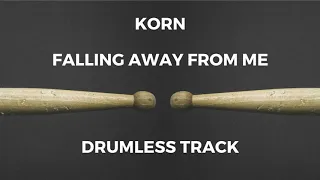 KoRn - Falling Away from Me (drumless)