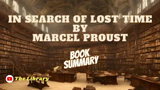 The Timeless Wisdom of Marcel Proust: In Search Of Lost Time | Book Summary