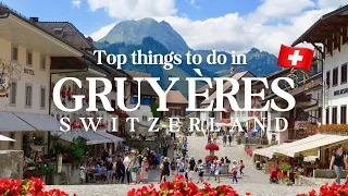 GRUYÈRES, SWITZERLAND | Top things to do in beautiful medieval town, home to world famous cheese!