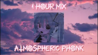 ATMOSPHERIC PHONK MIX 1 HOUR #1 | часовая подборка атмосферного фонка