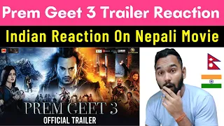 Prem Geet 3 Trailer Reaction | Indian Reaction | Pradeep Khadka | Kristina Gurung | Reaction Zone