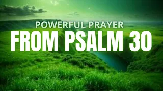Psalm 30 - Powerful Prayer to Break Curse