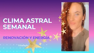 #ClimaAstral 23/29 MAYO 🔶  #tulunaytu #astrologiafemenina