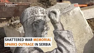 Outrage In Serbia After Chinese Construction Company Destroys War Monument