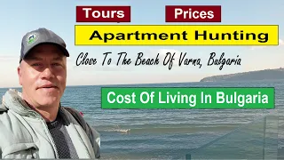 Apartment Hunting 🇧🇬 Touring Apartments Close To The Beach Of Varna | Cost Of Living In Bulgaria