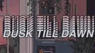 Dusk Till Dawn-Slowed (TikTok Version)