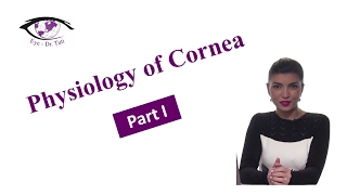 Physiology of Cornea, Part 1 of 3 / Eye - Dr. Tuti