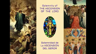 Solemnity of the Ascension of the Lord.  5/12/24 -  Presided by Father Mendie.