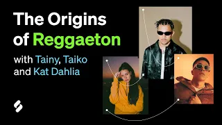 Origins of Reggaeton w/ Tainy, Taiko and Kat Dahlia