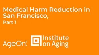 Medical Harm Reduction in San Francisco, Part 1