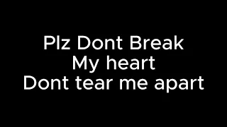 Hunxho - " Break My Heart " Lyrics