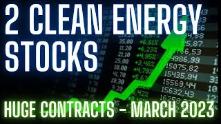 2 Clean Energy Stock To Watch Now - March 2023 💲💲