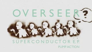 Overseer - Pump Action