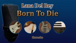 Born To Die - Lana Del Rey (Karaoke)