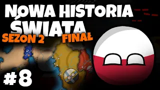 Ziemio! Witamy ponownie! | Nowa Historia Świata [S2] #08 - FINAŁ | COUNTRYBALLS & MAPPING