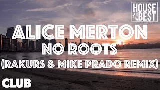 Alice Merton - No Roots (Rakurs & Mike Prado Remix)