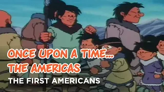 Once upon a time... The Americas - The first americans