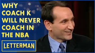 Duke Coach Mike Krzyzewski on Bobby Knight and Why He'll Never Coach In The NBA | Letterman