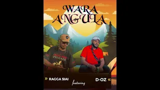 Wara Angula - Ragga Siai feat. D-OZ (Official Audio)