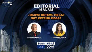 Editorial Malam - Jokowi Ketemu Mega? SBY Ketemu Mega?