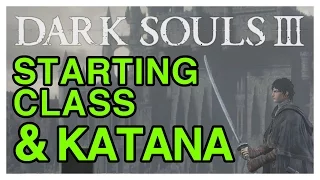 Dark Souls 3 Walkthrough Part 1 - Starting Class, Katana & Raw Gem