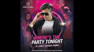 Where's The Party Tonight | DJ Ankit Rohida Remix (Promo ) | John | Abhishek | Preity Zinta | Kank