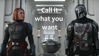 Call It What You Want | Dinbo | Bo-Katan x Din Djarin