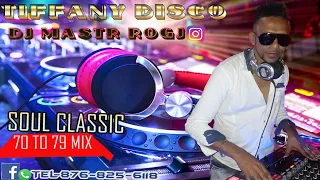 TIFFANY DISCO  DJ MSATER ROGJ SOUL CLASSIC 70TO  79TEL#876-825-6118