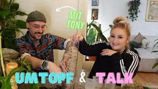 UMTOPF & TALK mit TONY 🪴