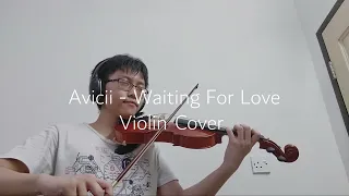 Avicii - Waiting For Love (Violin Cover)
