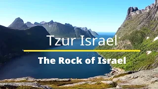 Selah Moment: Tzur Israel (The Rock of Israel)