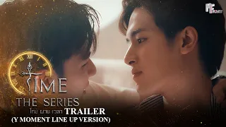 Time The Series Trailer (Y Moment Line Up Version) [ENG SUB]