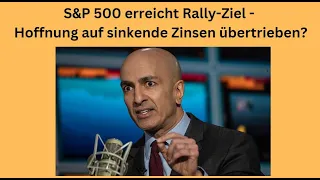 S&P 500 erreicht Rally-Ziel - Hoffnung auf sinkende Zinsen übertrieben? Videoausblick