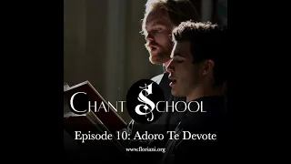 Chant School Podcast Ep. 10: Learn to Sing Adoro Te Devote
