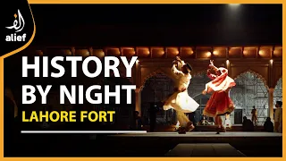 History by Night | Lahore Fort | Alief TV