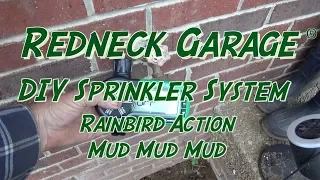 DIY Sprinkler Project - Rain Bird Action - Too Much Mud ....