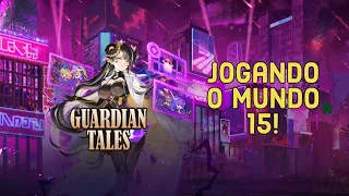 Guardian Tales | Jogando Mundo 15